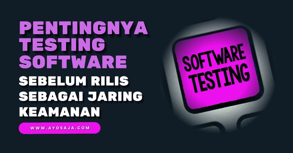 Testing Ayosaja, Ayosaja Digital Media, Ayosaja Batam, Ayosaja Software House, Ayosaja Creative Agency, Ayosaja Usaha Digital