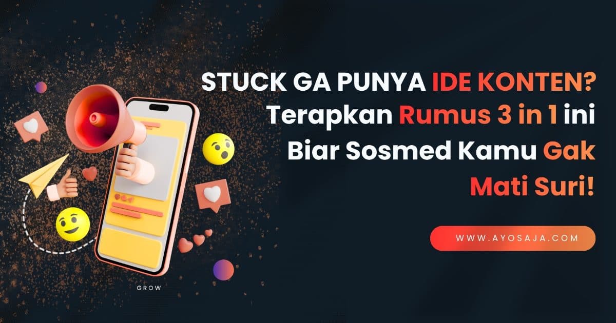 ide konten sosmed, jadwal posting sosmed, rumus ide konten 3-in-1, cara mengatasi kehabisan ide konten, solusi akun bisnis se